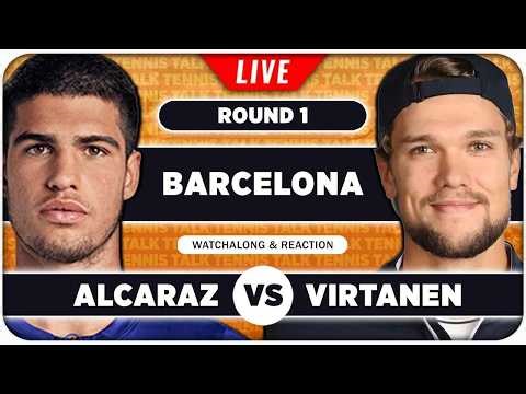 ALCARAZ vs VIRTANEN • ATP Barcelona 2026 • LIVE Tennis Watchalong