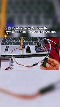 🕹️ Control Servo with Joystick + Push Button using Arduino ⚙️🔥 Amazing DIY Project! 🚀