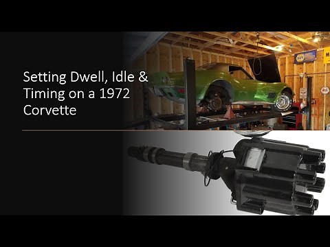 Setting Dwell, Idle and Timing on a 1972 Corvette Stingray - See Notes in Description