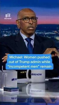 Michael: Women pushed out of Trump admin while 'incompetent men' remain