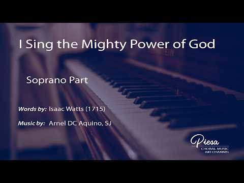 I Sing the Mighty Power of God (Arnel DC Aquino) - Soprano