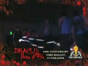 Dracul: Prince of Fire, The Crucible's 10th Anniversary Fire Ballet