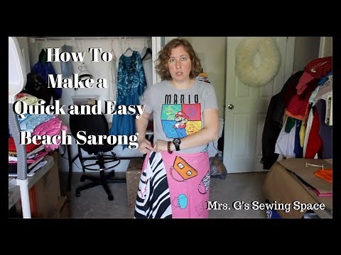 How to make a Quick and Easy Beach Sarong - TUTORIAL