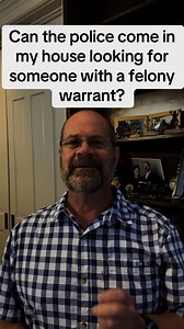 Can the police search my house looking for a person with a felony arrest warrant? #loopholelawyer #police #cops #search #warrant #attorney #felony | John Collins