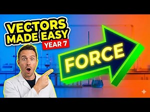Forces as Vectors: The Ultimate Year 7 Science Guide