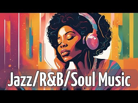 Jazz/R&B/Soul Music [R&B, Soul, Jazz Hits, Vintage Jazz]