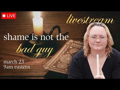 [LIVE] stop shaming your shame. it's not working 🖤