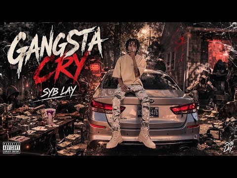 Syb Lay - Gangsta Cry (Official Audio)