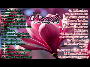 ROMANTIC LOVE SONGS 2024 | FULL ALBUM ROMANTIC | LOVE SONGS | BEST PLAYLIST 2024 | GREATEST HITS