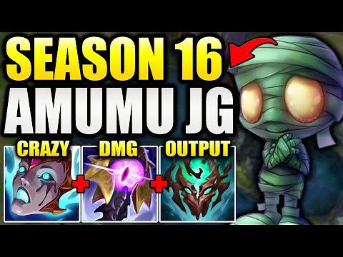 HOW TO PLAY AMUMU JUNGLE IN SEASON 16! (Stop Building Him Wrong...)