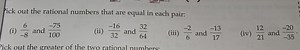 Pick out the rational numbers that are equal in each pair:(i)... | Filo