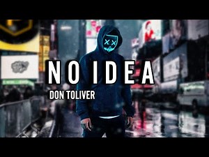 Don Toliver - No Idea ( Music Video)