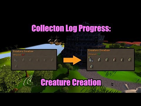 Collection Log Progress:Creature Creation(+Guide) OSRS