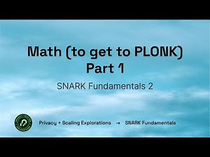 Intro to SNARKs 2: Math (to get to PLONK) part 1
