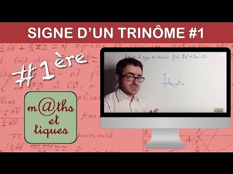 Study the sign of a trinomial (1) - First