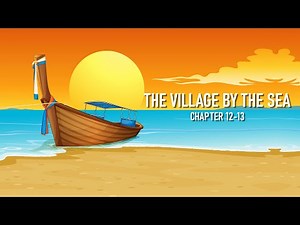 THE VILLAGE BY THE SEA (CHAPTER 12 & 13) - E2.4 LS GROUP 5