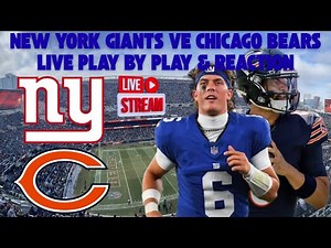 ***LIVE*** | NFL | New York Giants Vs Chicago Bears Play by Play & Reaction
