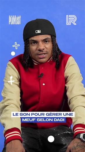Conseils de Dadi pour gérer une meuf