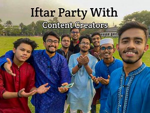382K views · 18K reactions | Iftar Party With Content Creators | Vlog - 4 | Sazid Hasan Mahi,Liliput Farhan,Gang Unknown official,বে - খাস্তে bhai, Nasir Tamzid Official & Pabnaiya Mehedi Location : Pabna Edward College | Pabnaiya Mehedi | Facebook