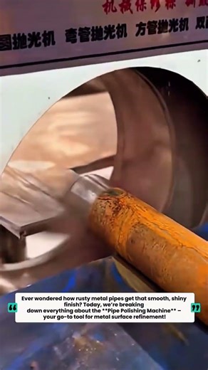 "Pipe Polishing Machine: Complete Educational Guide | How It Works & Boosts Productivity"