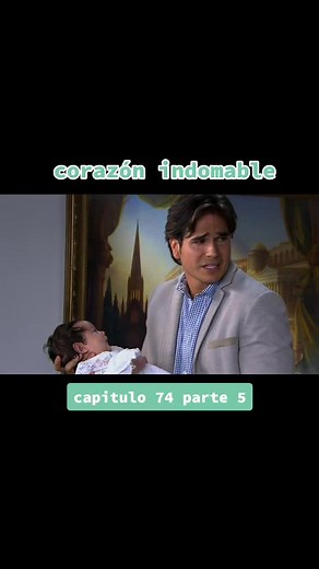Corazón Indomable: Capítulo 74 Resumen y Escenas Clave