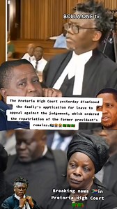 255 reactions · 4 comments | E. C. L The Pretoria High Court yesterday dismissed the family's application for leave to appeal against the judgement, which ordered the repatriation of the former president's remains. | Steven Jr Softoffical | Facebook
