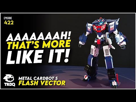 TRDQ: METAL CARDBOT S: Flash Vector Review!