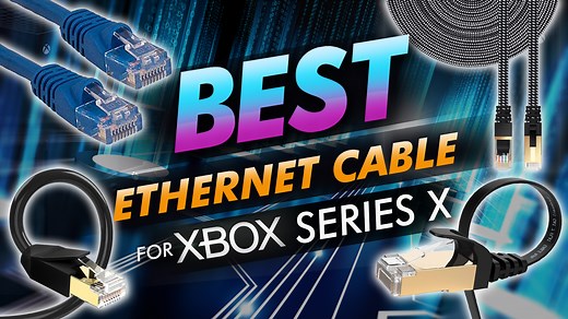 The Best Ethernet Cable for Xbox Series X: Faster Speeds, Quicker Flicks - Updated January 2026 - Hayk Saakian