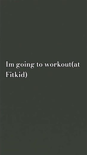 😊im going to workout(at Fitkid)