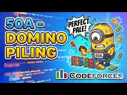 50A - Domino Piling (C++ | 800 Rated CF Problem)