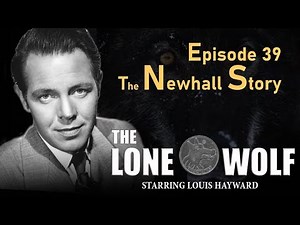 Episode 39 - The Newhall Story (The Lone Wolf TV Series)