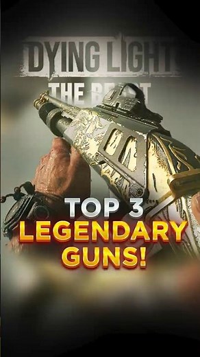 3 BEST Legendary Guns in Dying Light The Beast (FAST Guide)