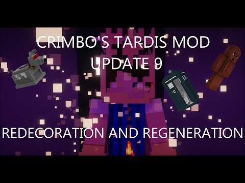 Crimbo's Tardis Mod Update 9: Redecoration and Regeneration