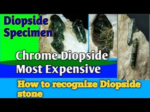 Diopside stone specimen | Most Precious Chrome Diopside | How To Identify Chrome Diopside stone
