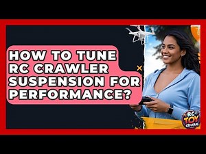 How To Tune RC Crawler Suspension For Performance? - RC Toy Central