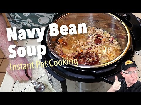 Instant Pot - Navy Bean Soup - 100 year old Recipe