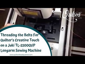 Quilter's Creative Touch Belt Threading On Juki TL-2200QVP - Quilters Headquarters - 605-334-1611