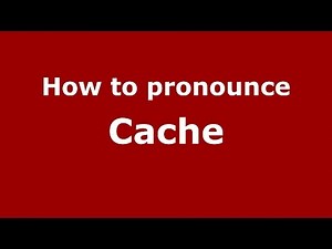 How to pronounce Cache (American English/US) - PronounceNames.com