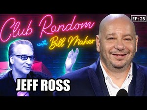 Jeff Ross | Club Random with Bill Maher