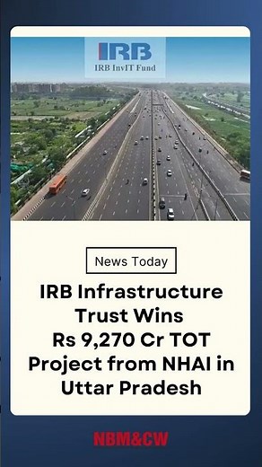 IRB Infrastructure Trust Wins Rs 9,270 Cr TOT Project from NHAI in Uttar Pradesh #news
