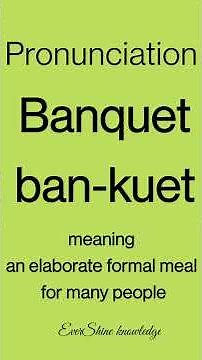How to pronounce Banquet/Banquet pronunciation with Definition ( meaning )