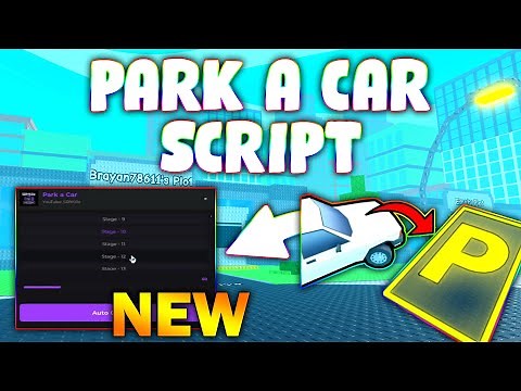 *NEW* Park a Car Script (PASTEBIN 2025) ( AUTO PARK )