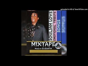 Souljah Love - Emotional Tribute Songs Mixtape