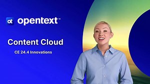 OpenText Content Cloud CE 24.4 Innovations