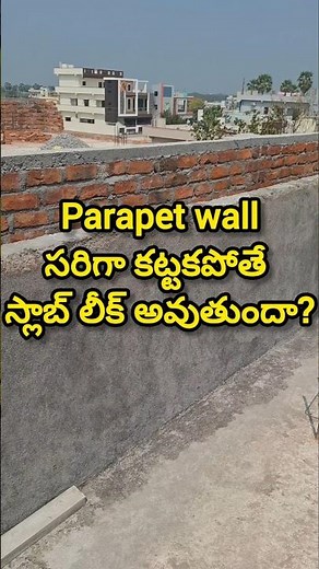 How to construct parapet wall over slab? Does Parapet wall causes Slab leakage?