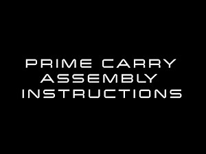 PRIME CARRY | Assembly Instructions