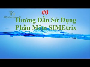 Hướng dẫn sử dụng phần mềm SIMEtrix