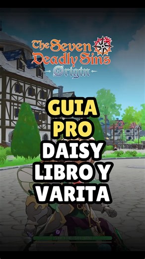 📖🪄 Guía PRO de DAISY (Libro y Varita) en 7DS: Origin | Daisy