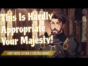 Caught Sneaking Into Your Knight's Bed Chambers [Spicy] [Confession] [ASMR RP]