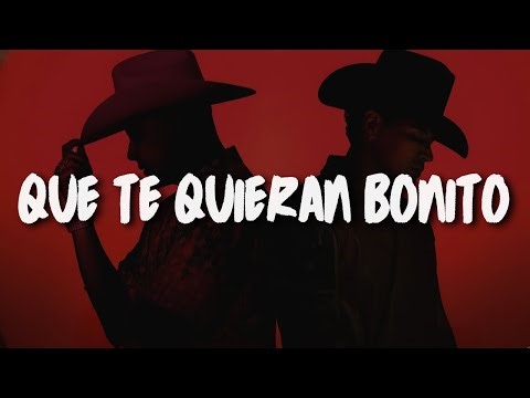 Grupo Firme, Luis Alfonso Partida El Yaki - QUE TE QUIERAN BONITO (Letra)